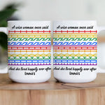 A Wise Woman Once Said - Personalized Mug