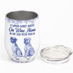 A Woman Cannot Survive On Wine Alone Toile De Jouy Style - Personalized Wine Tumbler