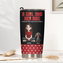 A-Girl-And-Her-Dog-A-Bond-That-Can'T-Be-Broken-Personalized-Tumbler-1