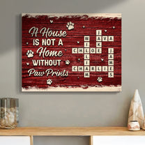 A House Is Not A Home Without Paw Prints Scrabble - Custom Wood Plaque
