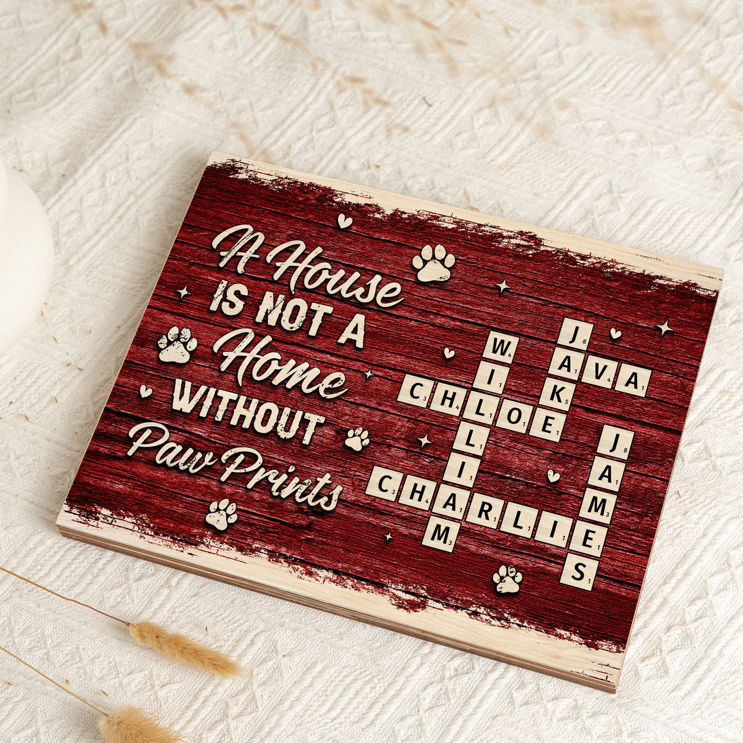 A House Is Not A Home Without Paw Prints Scrabble - Custom Wood Plaque
