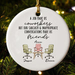 A-Job-Made-Us-Coworkers-Sarcasm-Made-Us-Friends-Personalized-Ornament-1