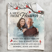 Add Loved Ones To Photo A Hug From Heaven - Personalized Photo Blanket