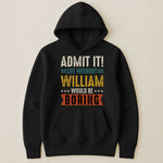 Admit It Life Without Would Be Boring - Retirement Party Gift - Personalized Shirt