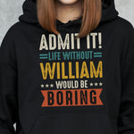 Admit It Life Without Would Be Boring - Retirement Party Gift - Personalized Shirt
