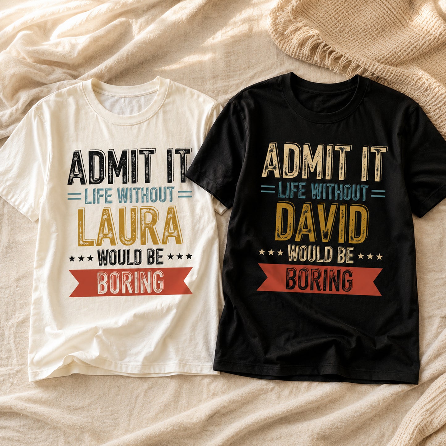 Admit-Life-Would-Be-Boring-Without-Me-Personalized-Shirt-1