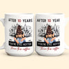 After 10 Years You&#39;re Still Hotter Than This Coffee - Personalized Mug