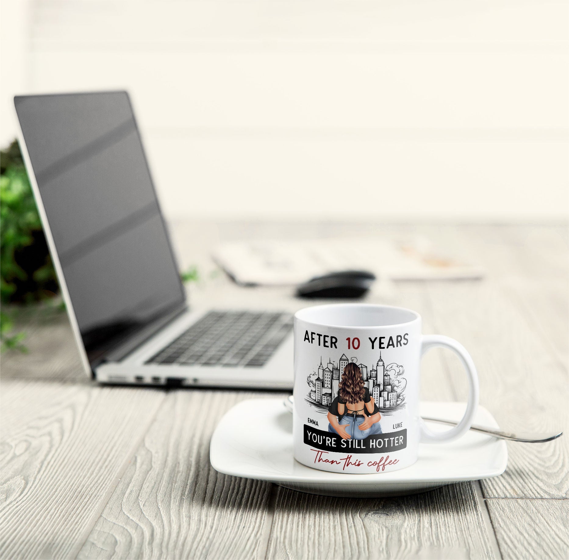 After 10 Years You're Still Hotter Than This Coffee - Personalized Mug