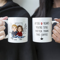 After 9 Years, You're Still Hotter Than This Coffee Couple - Personalized Mug