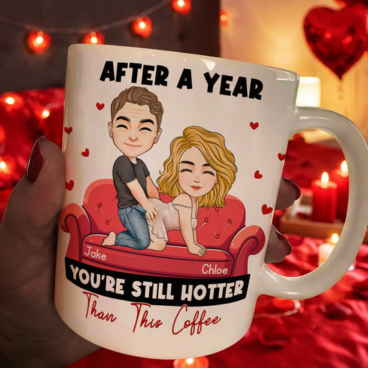 After Years You're Still Hotter Than This Coffee Anniversary - Naughty Gift For Him, Her - Personalized Mug