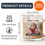 After Years You're Still Hotter Than This Coffee - Personalized Glass Mug