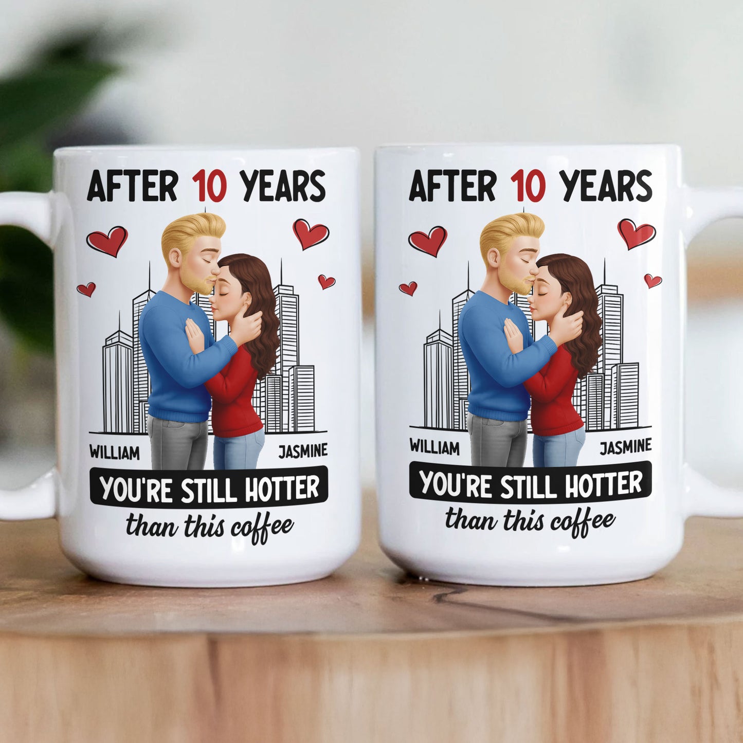 After Years You're Still Hotter Than This Coffee Anniversary Gift - Personalized Mug