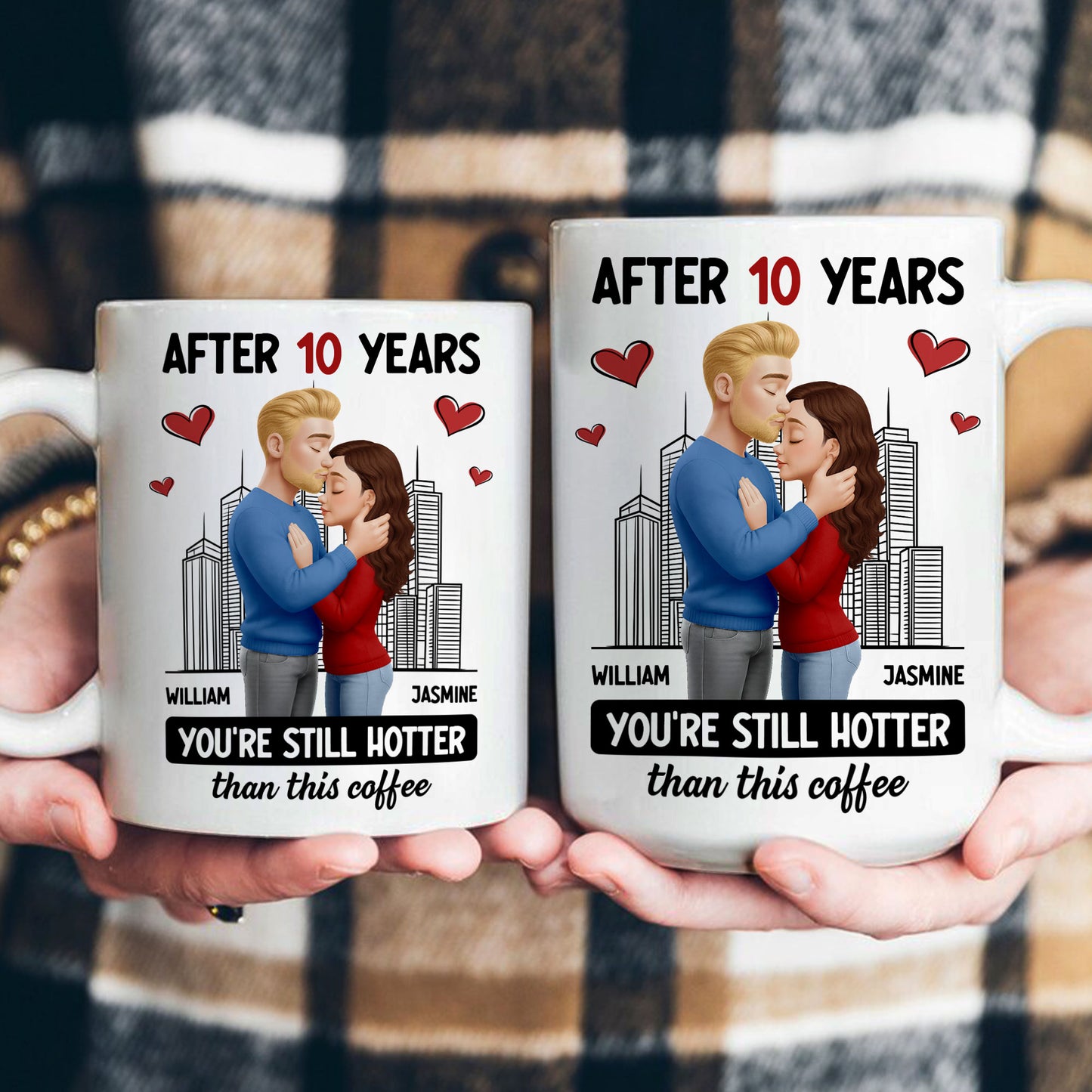 After Years You're Still Hotter Than This Coffee Anniversary Gift - Personalized Mug