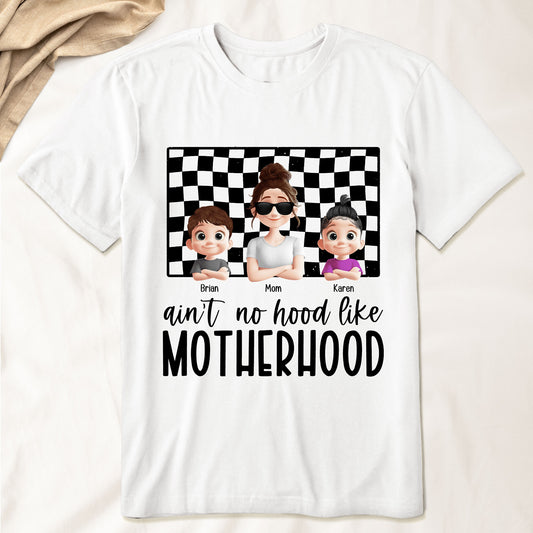 Ain't No Hood Like Motherhood - Personalized Shirt