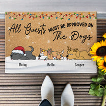 All Guests Must Be Approved By The Dogs - Personalized Doormat