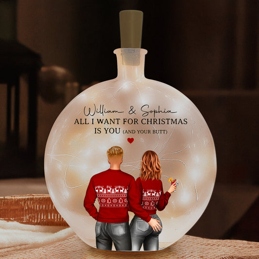 All I Want For Christmas Is You And Your B#tt - Personalized Round Flat Bottle Light