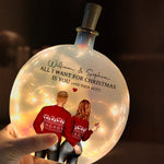 All I Want For Christmas Is You And Your B#tt - Personalized Round Flat Bottle Light
