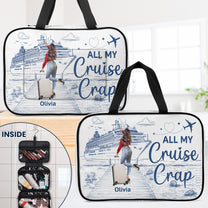 All My Cruise Crap - Personalized Hanging Toiletry Bag
