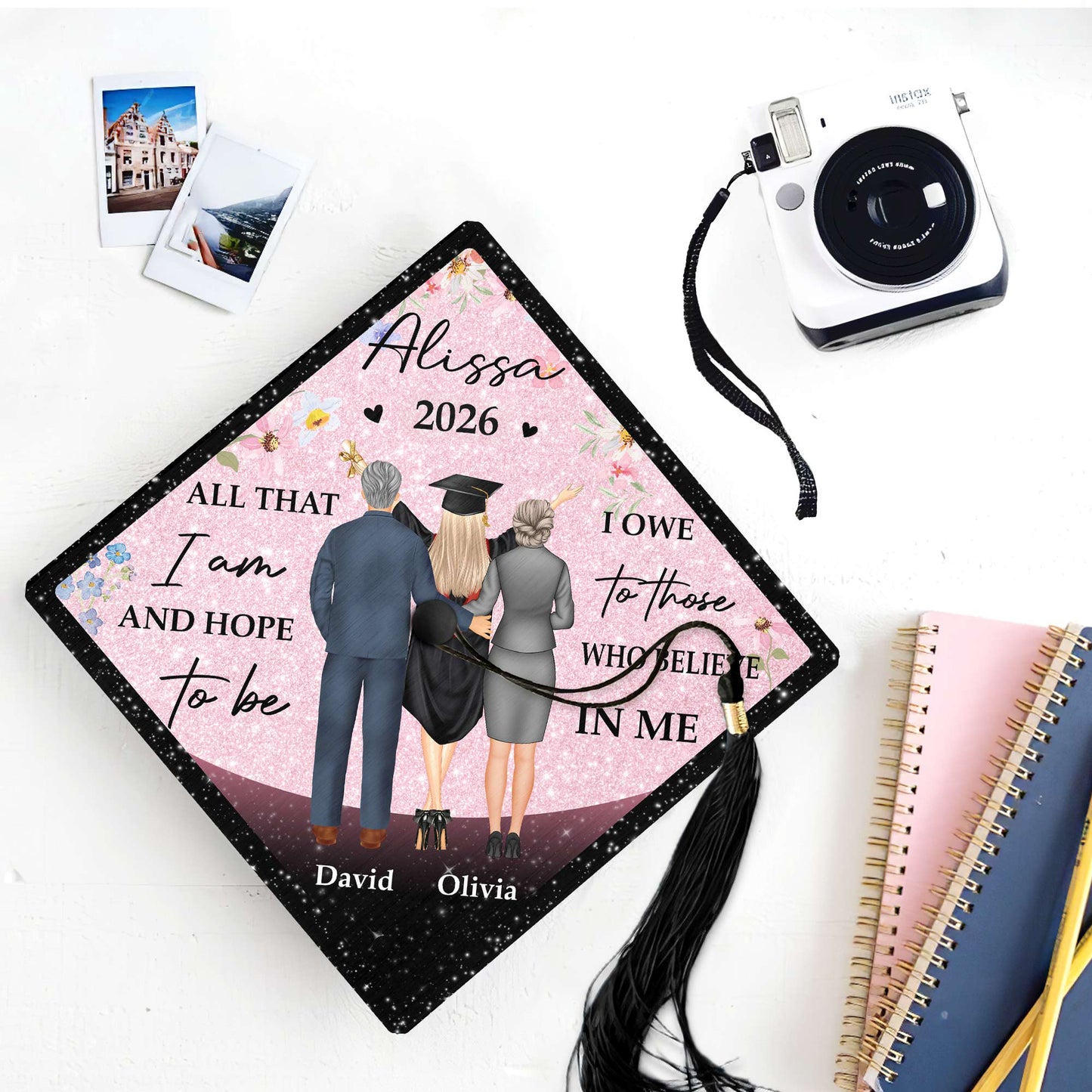 All That I Am And Hope To Be - Personalized Graduation Cap Topper