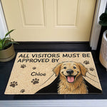 All Visitors Must Be Approved By Dog Lovers Doormat - Personalized Doormat