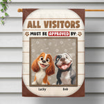 All Visitors Must Be Approved By - Personalized Flag