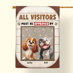 All Visitors Must Be Approved By - Personalized Flag