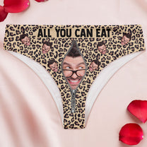 All You Can Eat Naughty For Wife, Girlfriend - Personalized Photo Women's Low-Waisted Brief