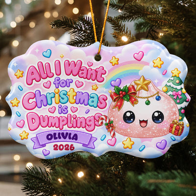 All I Want For Christmas Is Cute Dumplings Gift For Squishy Hunter - Personalized Ornament