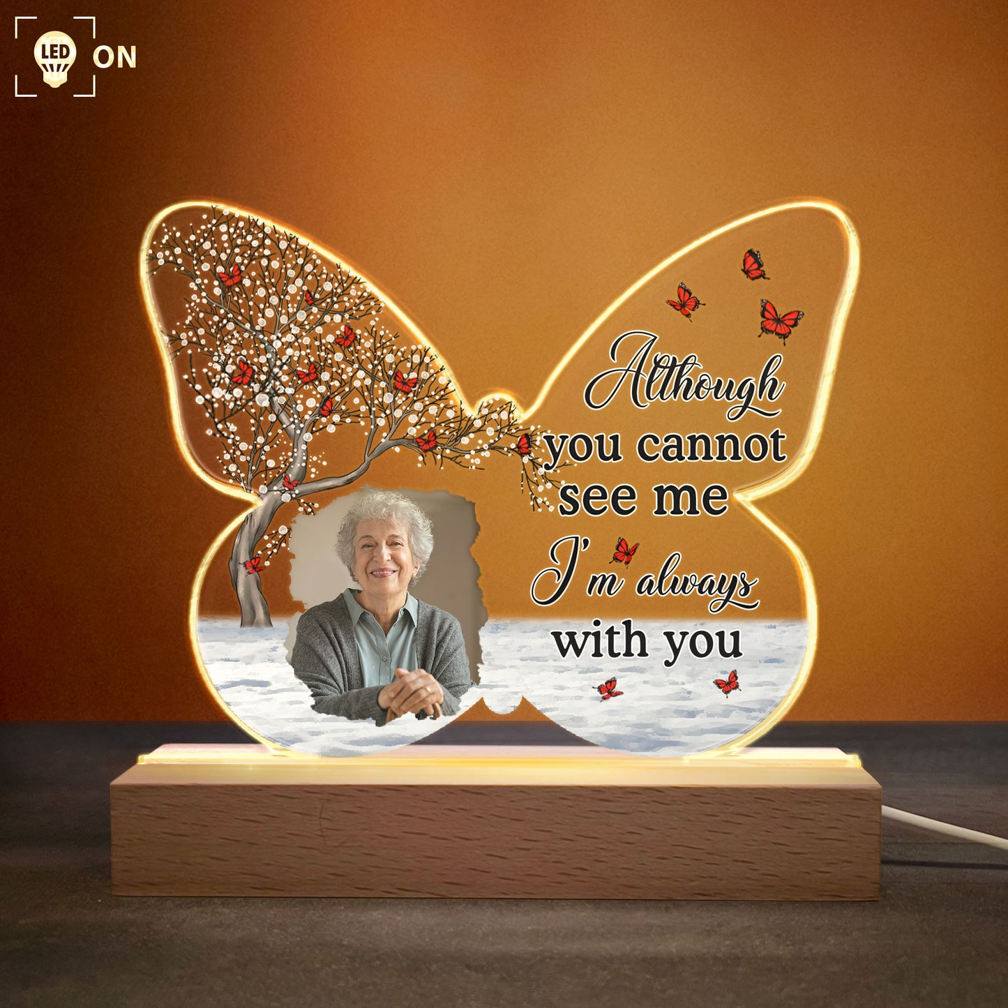 Although You Cannot See Me I'm Always With You - Personalized Photo LED Light