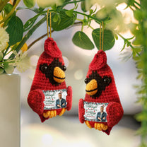 Although You Cannot See Me I'm Always With You - Personalized Crochet Cardinal Photo Ornament