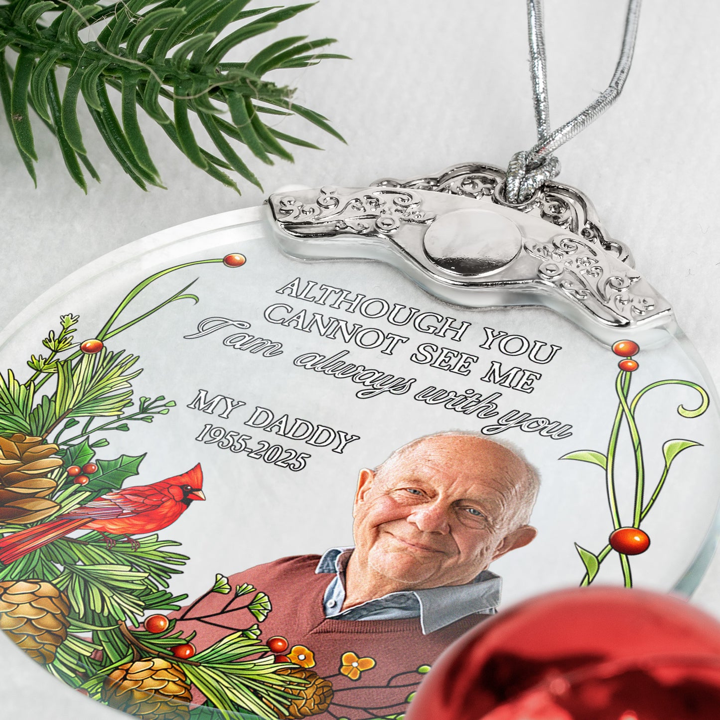 Although You Cannot See Me I'm Always With You - Personalized Glass Photo Ornament With Silver Cap