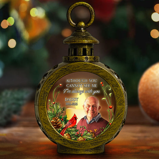 Although You Cannot See Me I'm Always With You - Personalized Photo Lantern Night Light