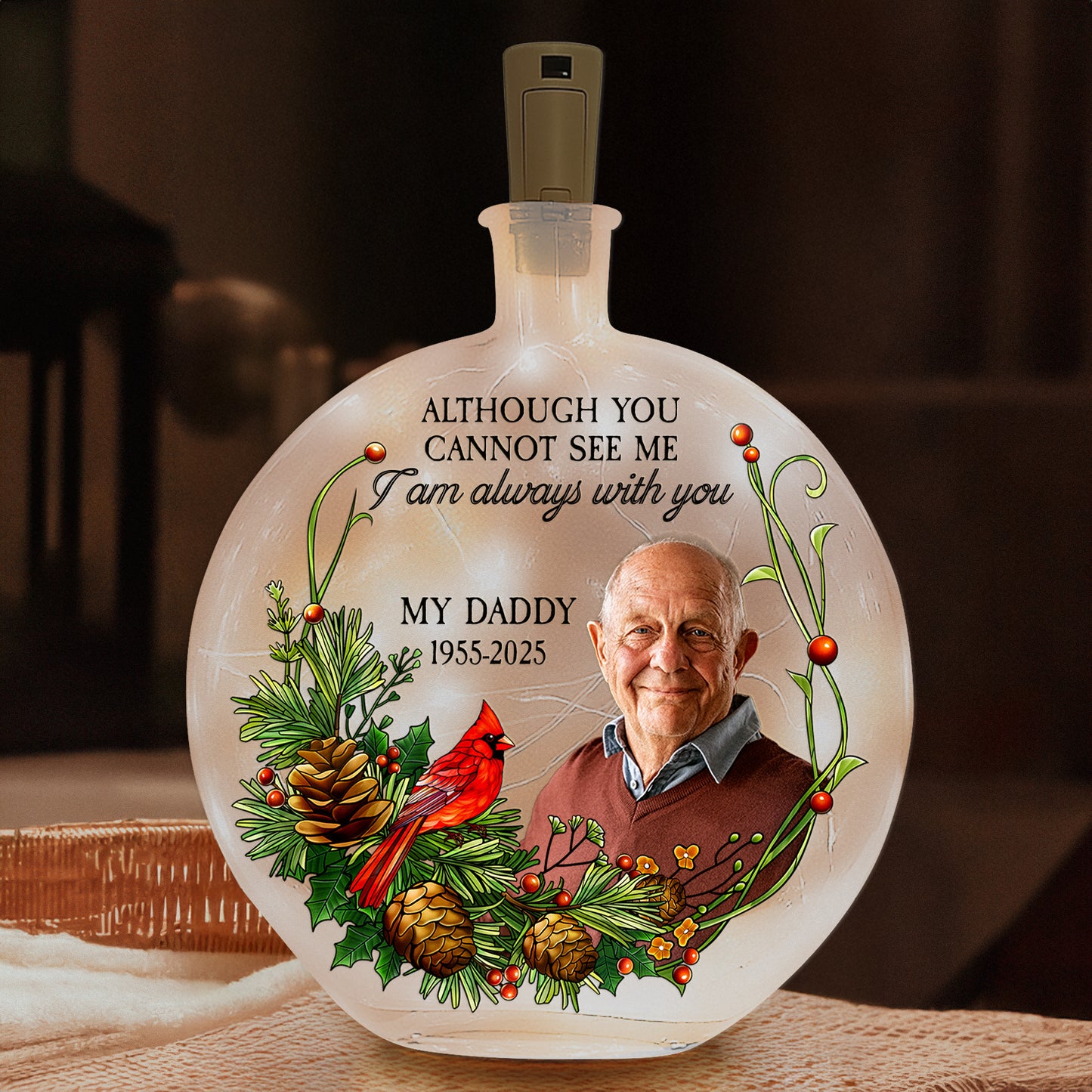 Although You Cannot See Me I'm Always With You - Personalized Photo Round Flat Bottle Light