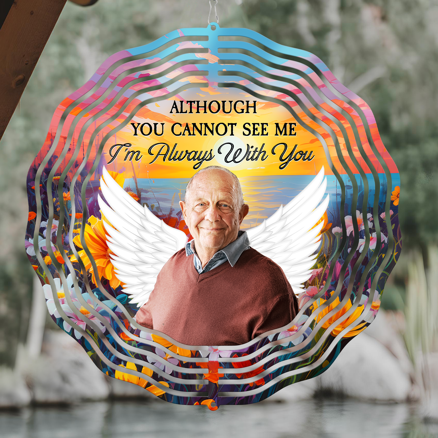 Although You Cannot See Me I'm Always With You - Personalized Photo Wind Spinner