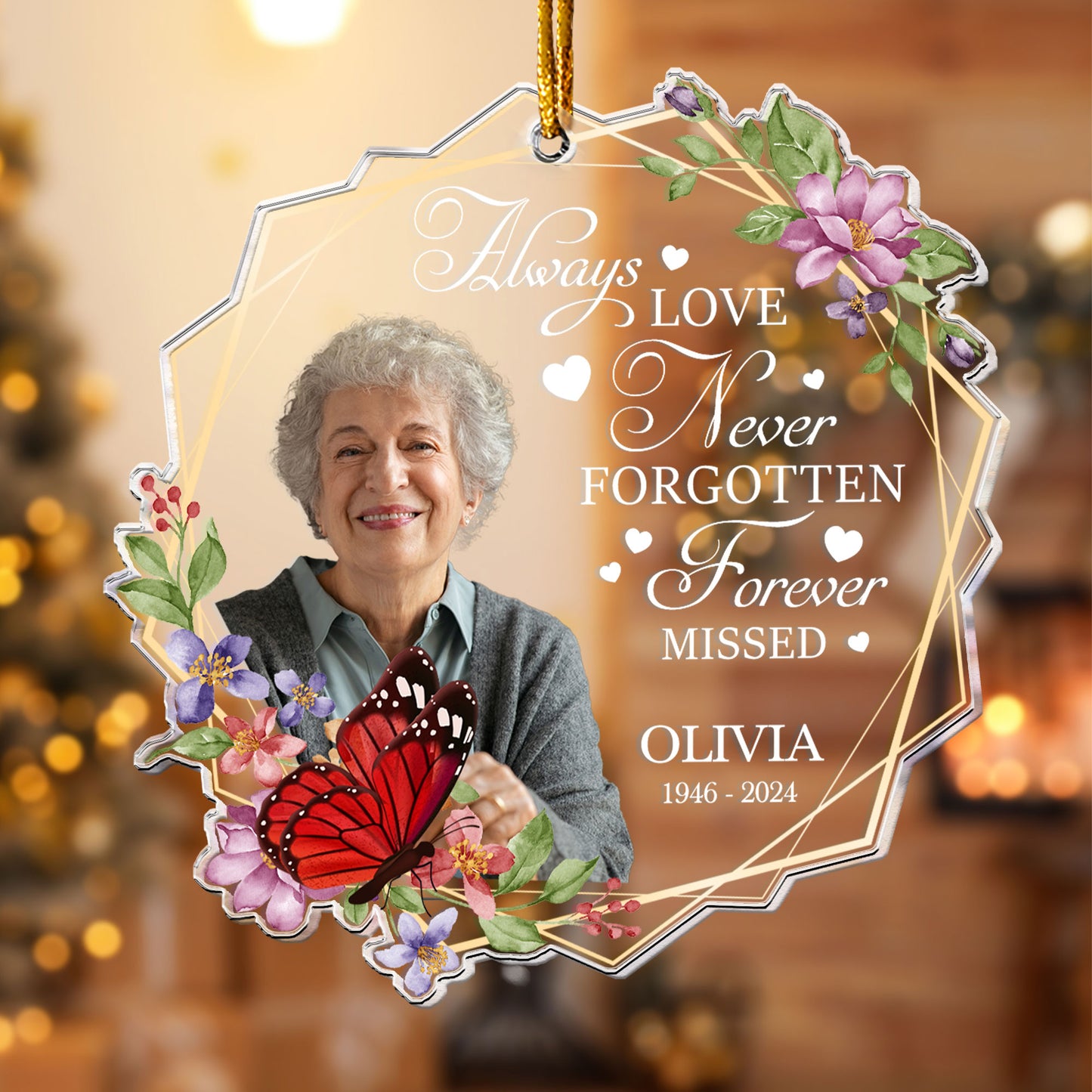 Always Loved Never Forgotten Forever Missed - Personalized Acrylic Photo Ornament