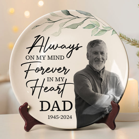 Always On My Mind Forever In My Heart Memorial - Personalized Photo Ceramic Plate