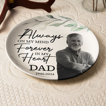 Always On My Mind Forever In My Heart Memorial - Personalized Photo Ceramic Plate