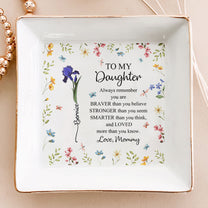 Always Remember You Are Braver Than You Believe Birth Flowers - Personalized Jewelry Dish