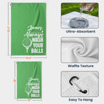 Always Wash Your Balls Don’t Lose Your Balls - Funny Gift For Golfers, Husband, Men - Personalized Golf Towel