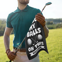 I Use This Towel To Clean My Balls - Funny Gifts For Golfers, Men, Dad, Husband, Buddies - Personalized Golf Towel