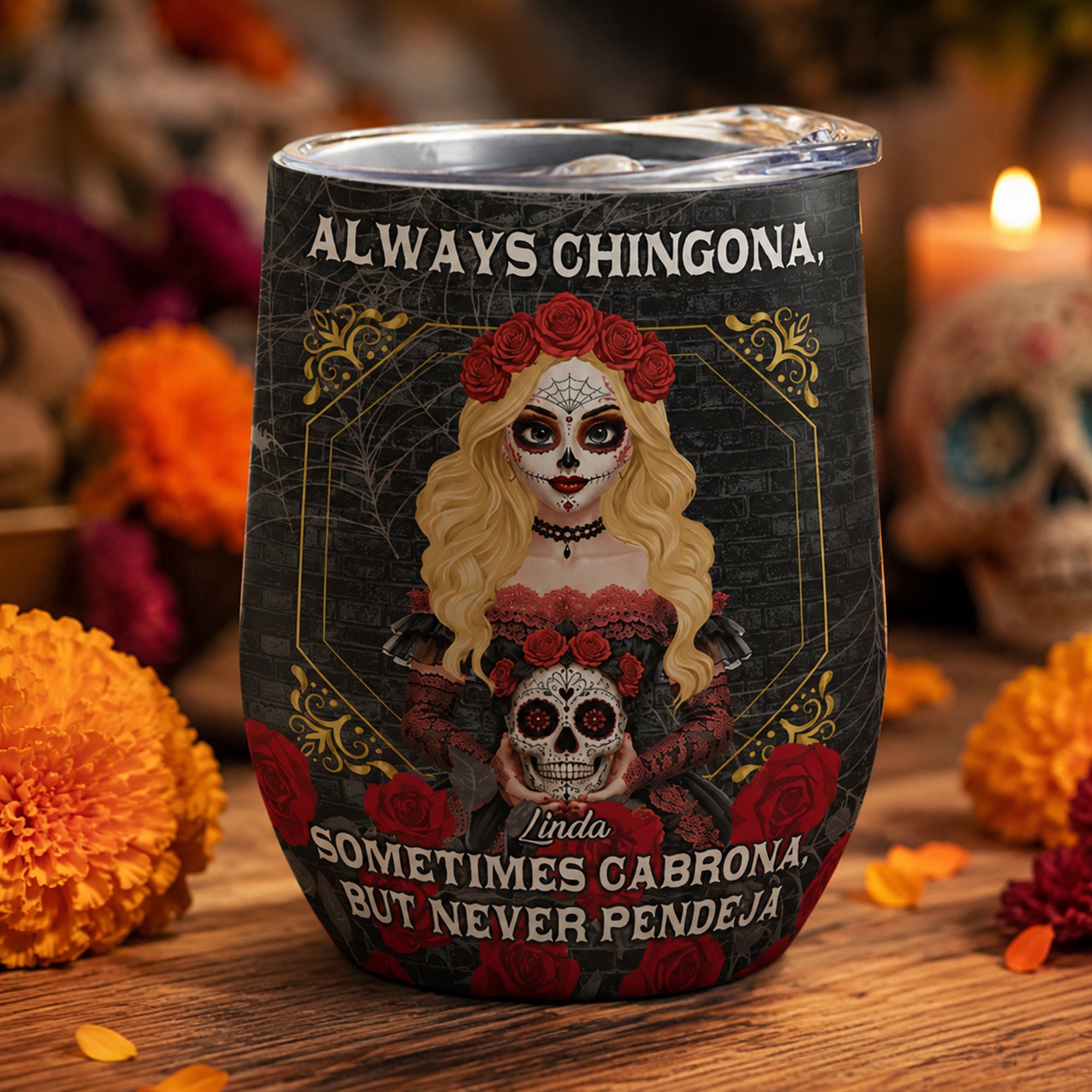 Always-Chingona-Sometimes-Cabrona-But-Never-Pendeja-Personalized-Wine-Tumbler-4
