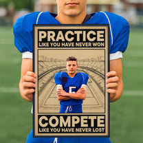 American Football, Practice Like You Have Never Won - Personalized Photo Poster
