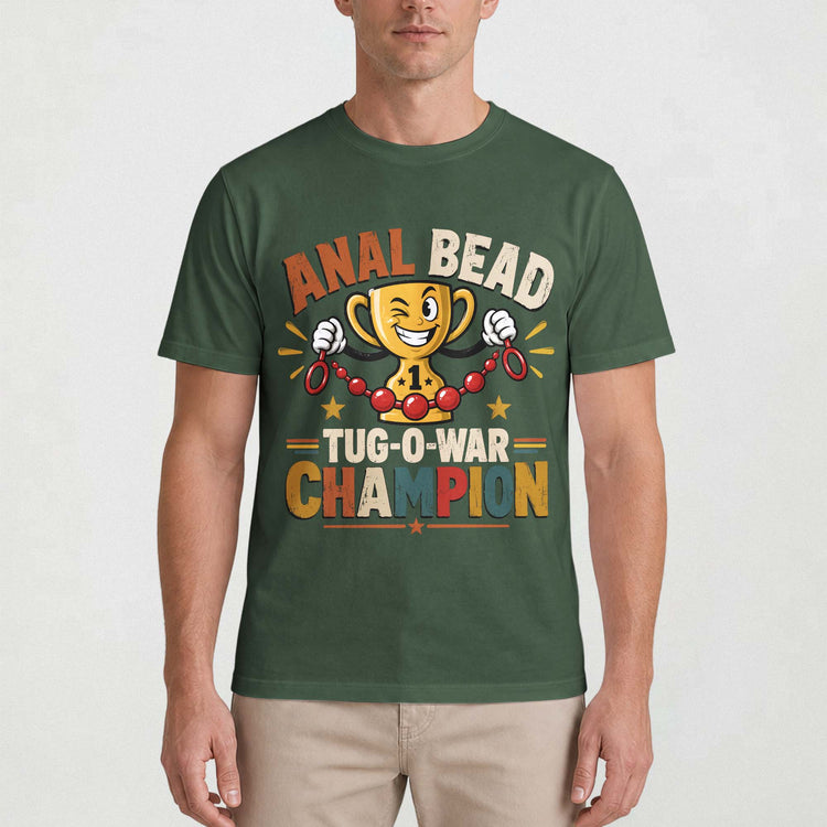 Anal-Bead-Tug-O-War-Champion-Funny-Dank-Meme,-Inappropriate-Adult-Humor-Personalized-Shirt-4