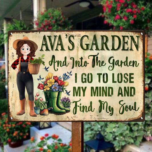 And Into The Garden I Go To Lose My Mind - Personalized Metal Sign