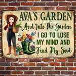 And Into The Garden I Go To Lose My Mind - Personalized Metal Sign