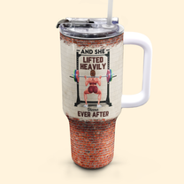 And She Lifted Heavily Ever After - Personalized 40oz Tumbler With Straw