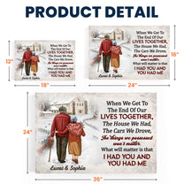 Anniversary Gift When We Get To The End Of Our Lives - Personalized Poster/Canvas