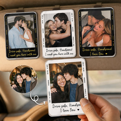 Anniversary Gifts Drive Safe Handsome Gift For Husband, Boyfriend - Personalized Car Visor Clip