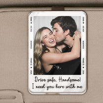 Anniversary_Gifts_Drive_Safe_Handsome_Gift_For_Husband_Boyfriend_Personalized_Car_Visor_Clip_3