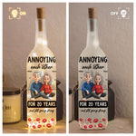 Annoying Each Other For Years And Still Going Strong - Personalized Bottle Lamp